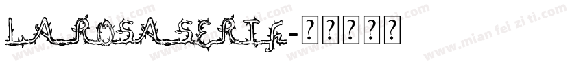 La Rosa Serif字体转换